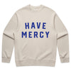 Have Mercy - Sweatshirt