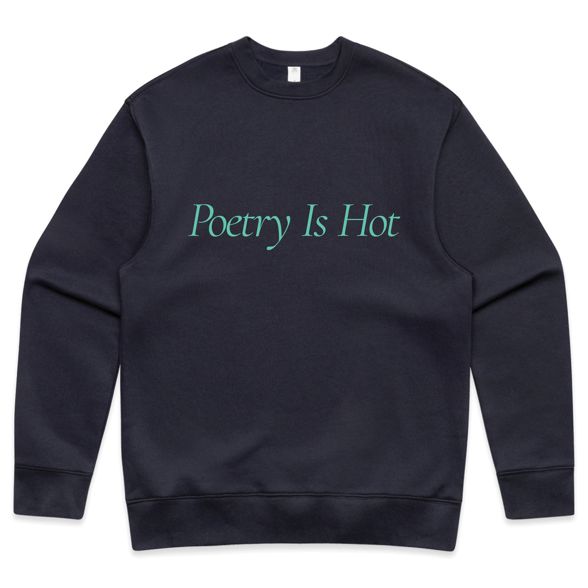 Poetry Is Hot - Sweatshirt