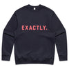 Exactly - Sweatshirt