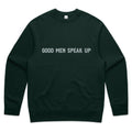 Good Men Speak Up - Sweatshirt