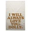 I Will Always Love You, Dolly - Towel