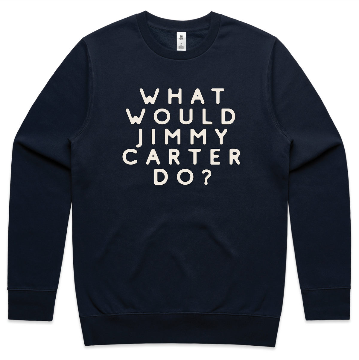 What Would Jimmy Carter Do? - Sweatshirt (Navy)