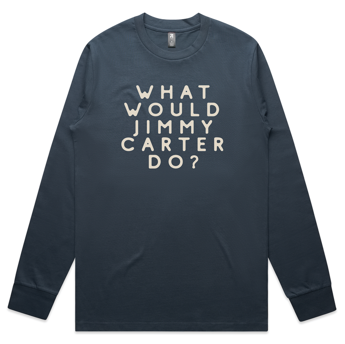 What Would Jimmy Carter Do? Long sleeve T-shirt (petrol)