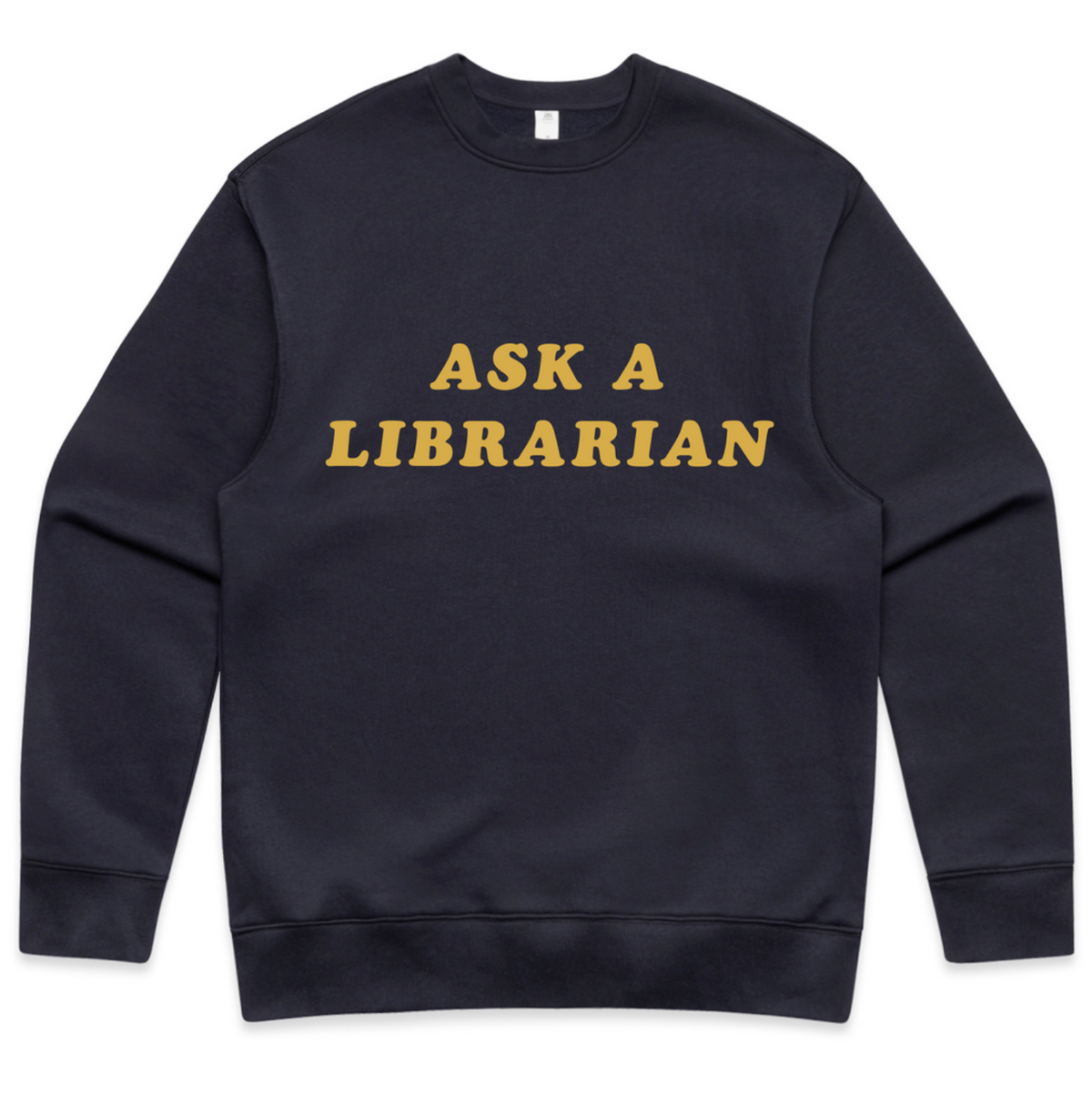 Ask A Librarian Sweatshirt (Navy)