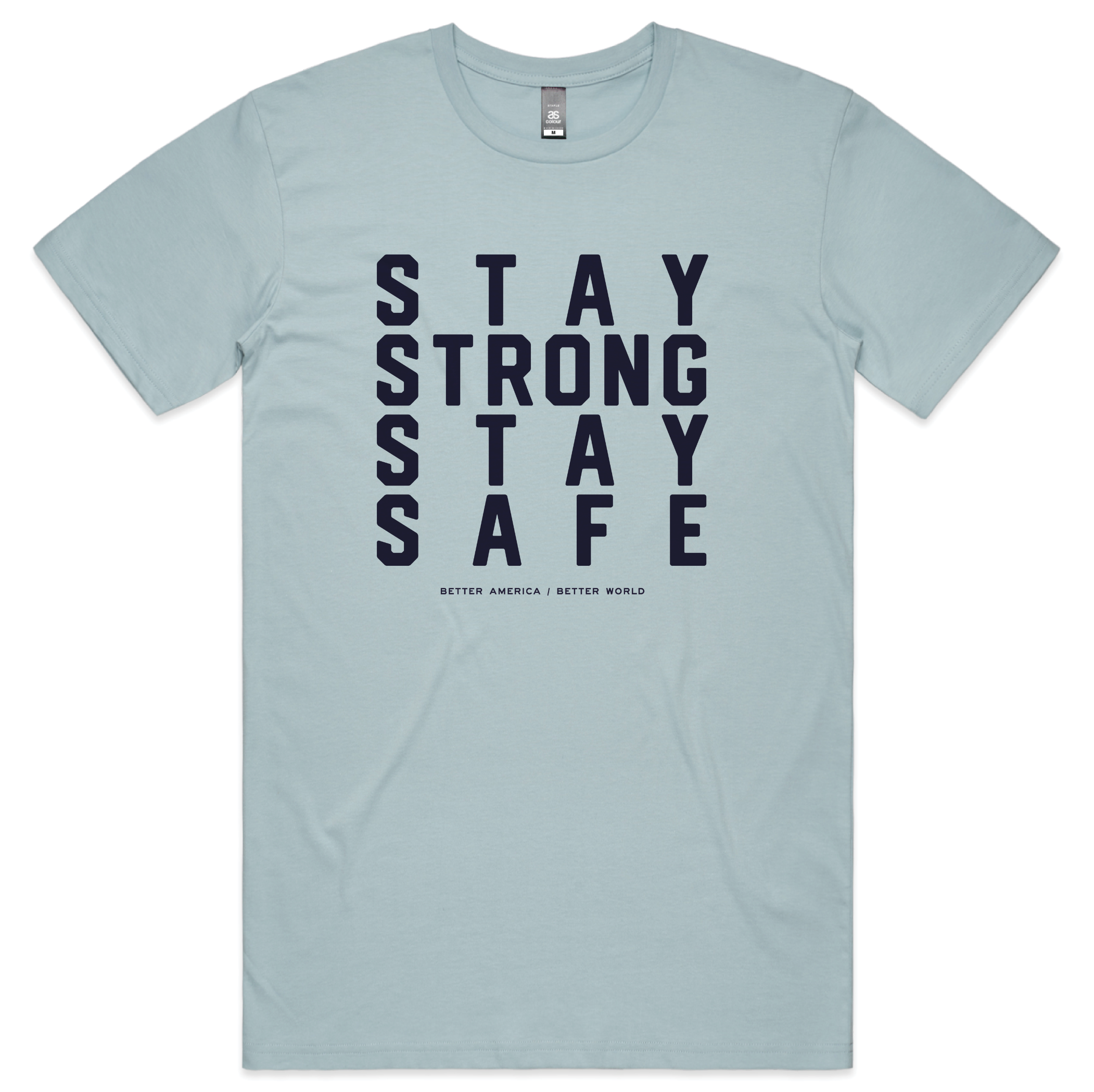 Stay Strong Stay Safe T-shirt