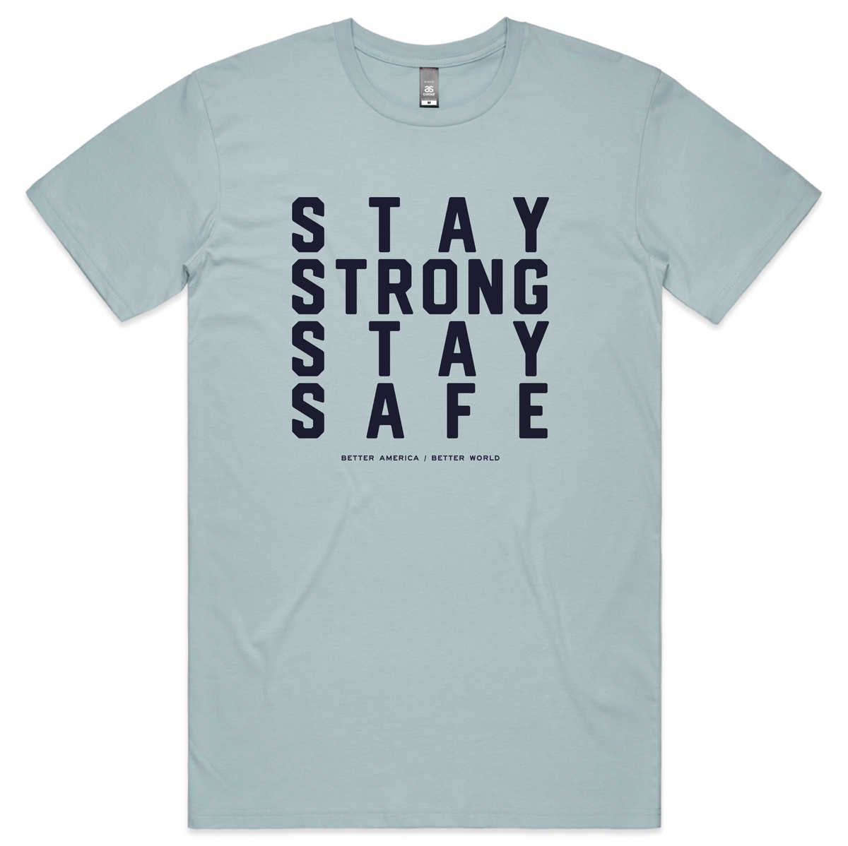 Stay Strong Stay Safe T-shirt