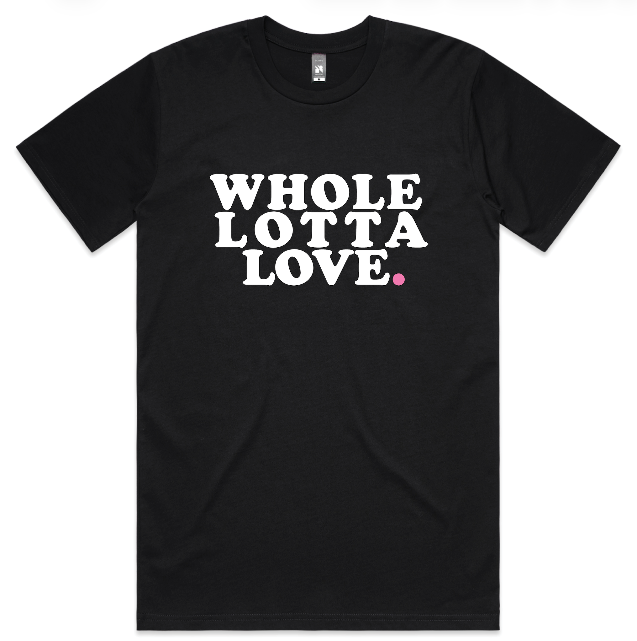 Whole Lotta Love T-shirt