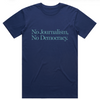 No Journalism. No Democracy T-shirt (Navy)