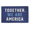 Together, We Are America Flag