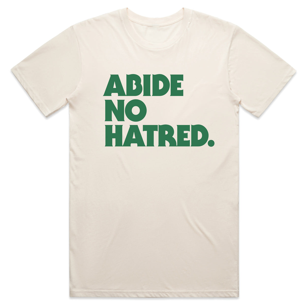 Abide No Hatred T (natural)