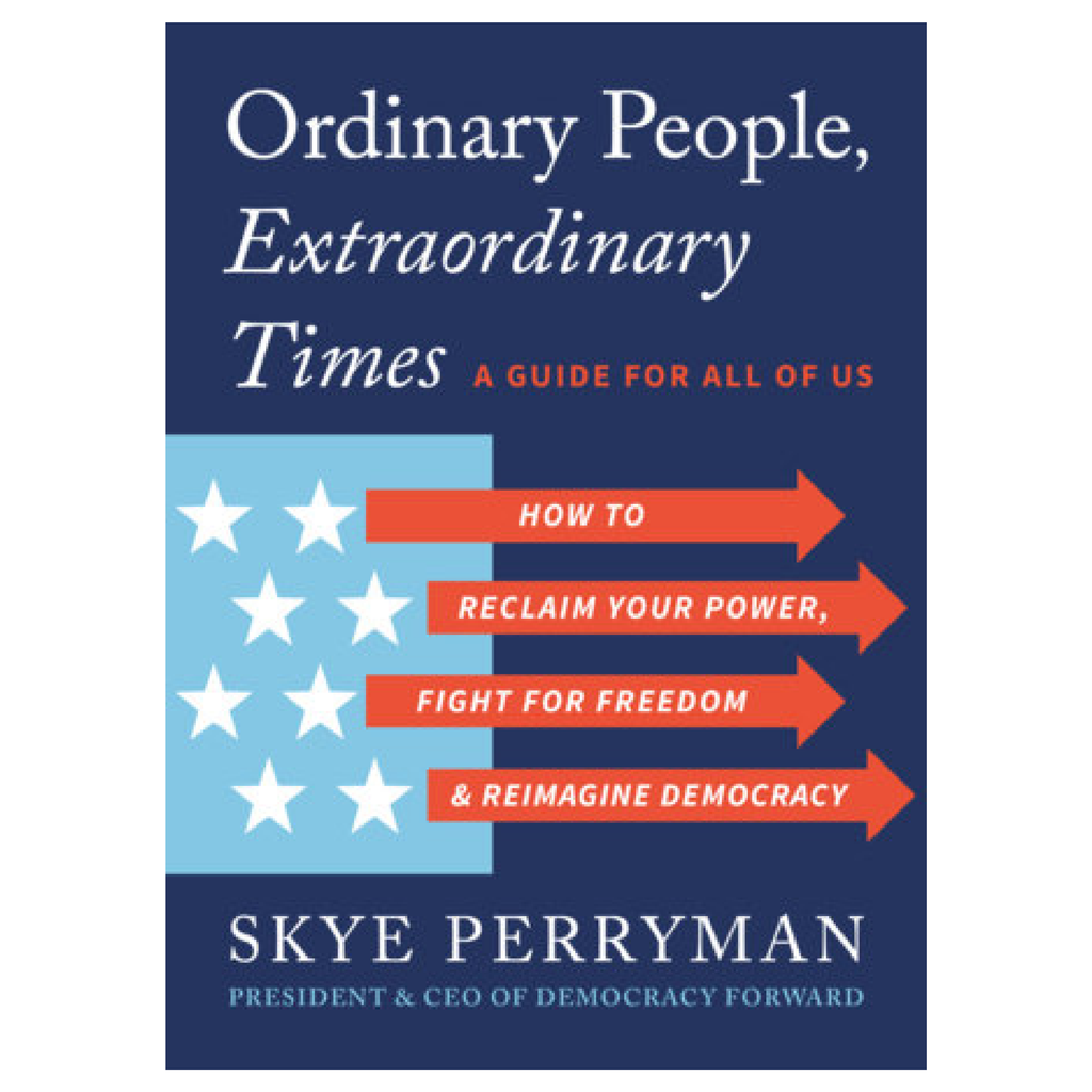Ordinary People, Extraordinary Times: A Guide for Us All by Skye Perryman