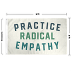 Practice Radical Empathy Flag